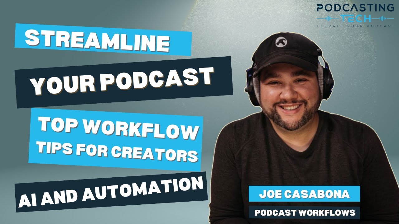 Streamline Your Podcast With AI and Automation: Joe Casabona's Top Workflow Tips for Creators Streamline Your Podcast With AI and Automation: Joe Casabona's Top Workflow Tips for Creators