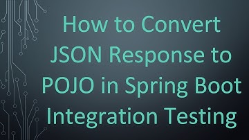 How to Convert JSON Response to POJO in Spring Boot Integration Testing