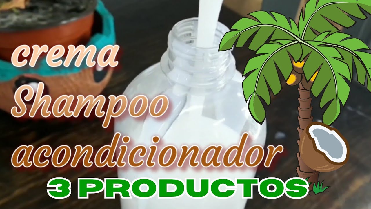 ELABOACION DE 3 PRODUCTOS DE 🥥 CHAMPÚ CREMA PARA PEINAR y ACONDICIONADOR