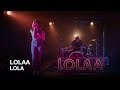 LOLAA Lola First Play Live