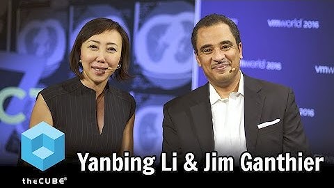 Yanbing Li, VMware & Jim Ganthier, Dell | VMworld 2016