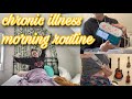 morning routine: chronic illness edition