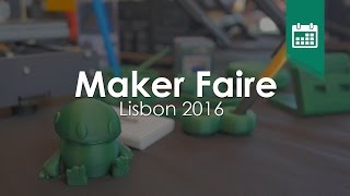 Maker Faire Lisbon 2016 [Day 2] [2-2]