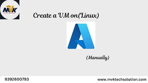 Linux VM creation on Azure  || Azure DevOps || MVK Techno solutions || 9392600793