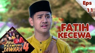 Fatih Kecewa Berat Sama Sikap Nindy - Fatih Di Kampung Jawara 4 Eps 11 PART 1