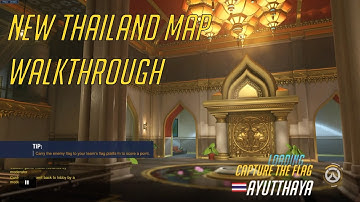 Overwatch NEW MAP CTF AYUTTHAYA WALKTHROUGH