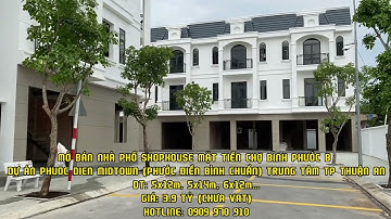 DỰ ÁN PHƯỚC ĐIỀN BÌNH CHUẨN - PHƯỚC ĐIỀN MIDTOWN - NHÀ PHỐ SHOPHOUSE MẶT TIỀN TP THUẬN AN BÌNH DƯƠNG