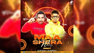 Maa Sherawaliye DJ Remix Song [NEW] | DJ Rytech & DJ Naruto