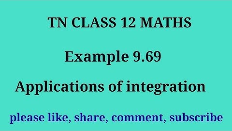 Tn 12 maths | example 9.69|chapter 9| Apppllications of integration  |state board | gmrrao maths |