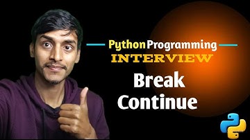 Break, Continue & Pass | Python Interview Question