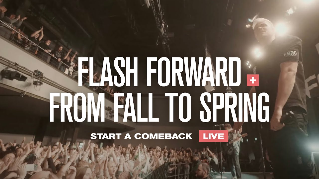 Watch Flash Forward + From Fall To Spring - Start A Comeback (Live in Essen/Weststadthalle) on YouTube Watch Flash Forward + From Fall To Spring - Start A Comeback (Live in Essen/Weststadthalle) on YouTube