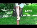 Thoughts from Places: Lake Champlain