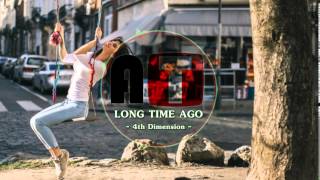 4th Dimension - Long Time Ago