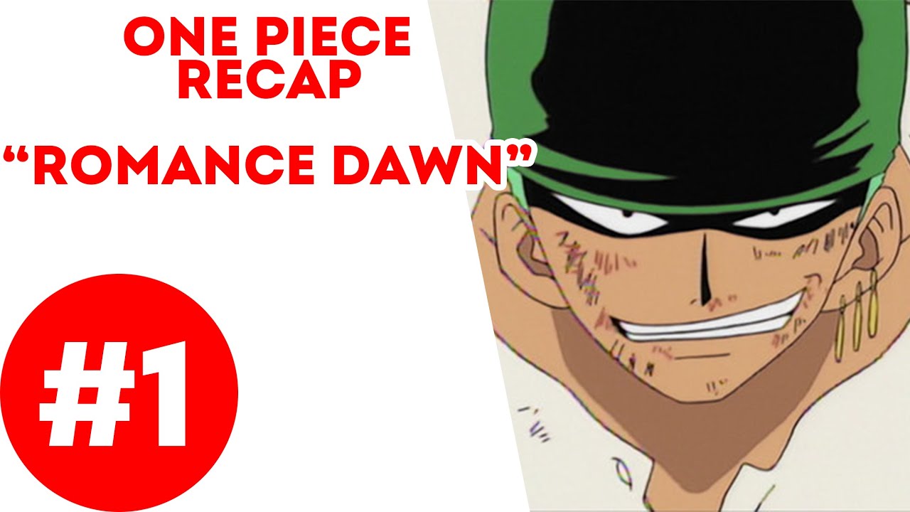 One Piece Recap 1 Romance Dawn Arc Youtube