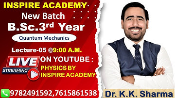 B.Sc. 3rd year||Quantum Mechanics||Lecture-05||By K.K.Sharma||