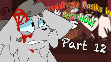 Hawkfrost’s Basics in Behaviour - MAP Part 12 [TW: BLOOD] FlipaClip