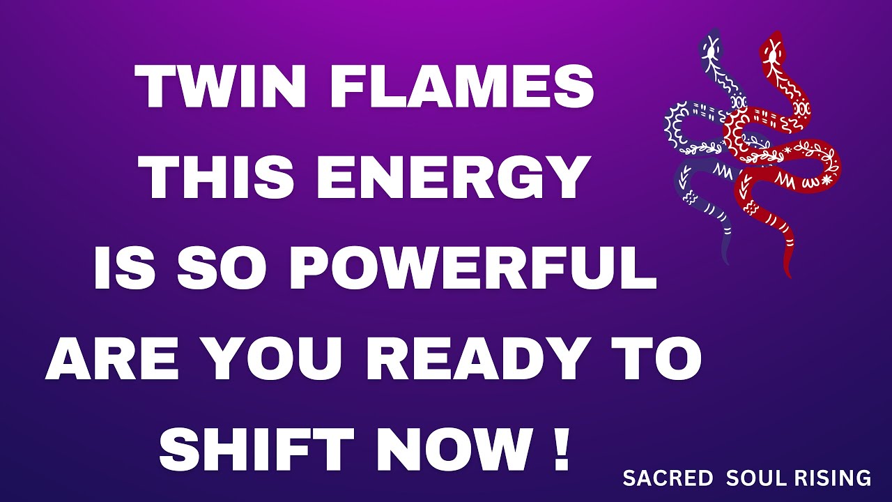 Twin Flames 🔥 This Energy is So Powerful are you Ready to Shift Now ...