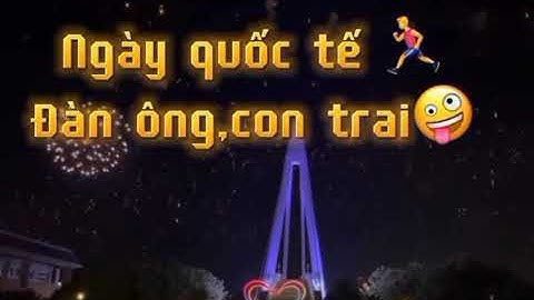 Chúc mừng ngày quốc tế đàn ông 19/11