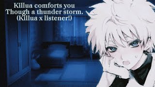 Killua comforts you though a thunder storm!! (Killua x listener) 