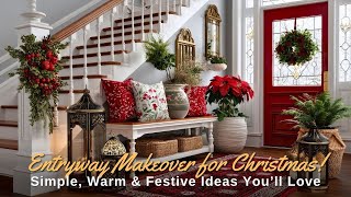 Christmas Decorate With Me 2025! Entryway Makeover + Cozy Holiday Prep &amp; Decor Haul