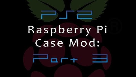 Raspberry Pi PS2 case mod: Part 3