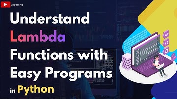 Understand Lambda Functions with Easy Programs