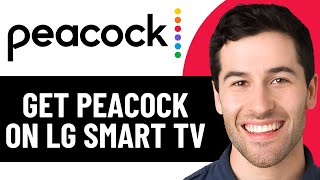 HOW TO GET PEACOCK ON LG SMART TV 2026! (FULL GUIDE)