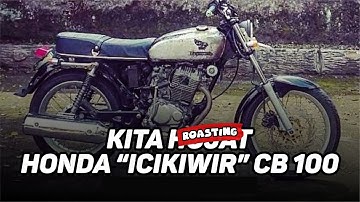 CE*\#NG BALAP, RONGS*#&, SAMPAI MOTOR TETAN*$, INILAH HONDA CB ICIKIWIR | Roasting Honda CB 100