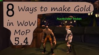 8 Easy Ways to Make Gold in WoW (Mists of Pandaria, 5.4)