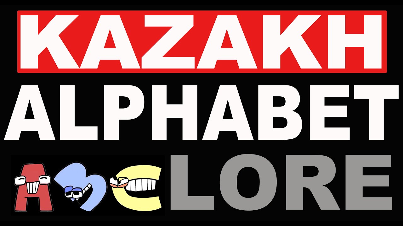 My depiction of Kazakh Alphabet Lore