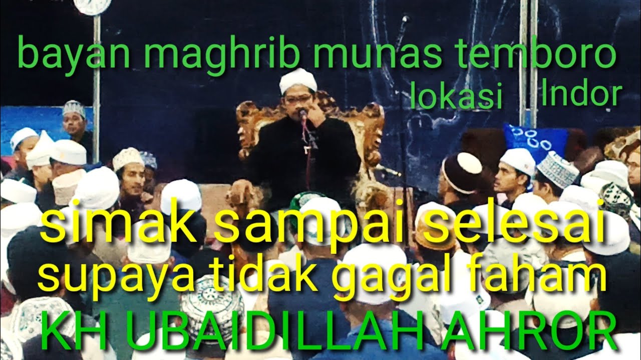 BAYAN MAGHRIB MUNAS TEMBORO DI INDOR ROMO KH UBAIDILLAH AHROR