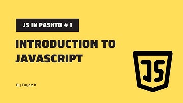Introduction to JavaScript | JavaScript lecture # 1 in Pashto
