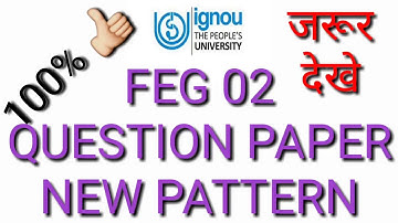 IGNOU FEG 02 PLZ WATCH NEW PATTERN QUESTION PAPER FOR JUNE 2018 EXAM By TIPS GURU