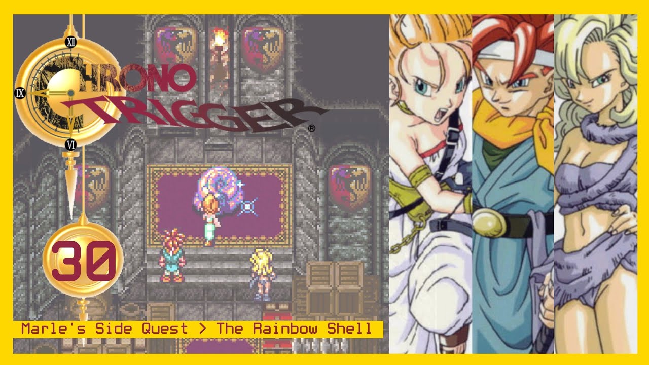 Chrono Trigger 30 The Rainbow Shell Marle's Side Quest YouTube