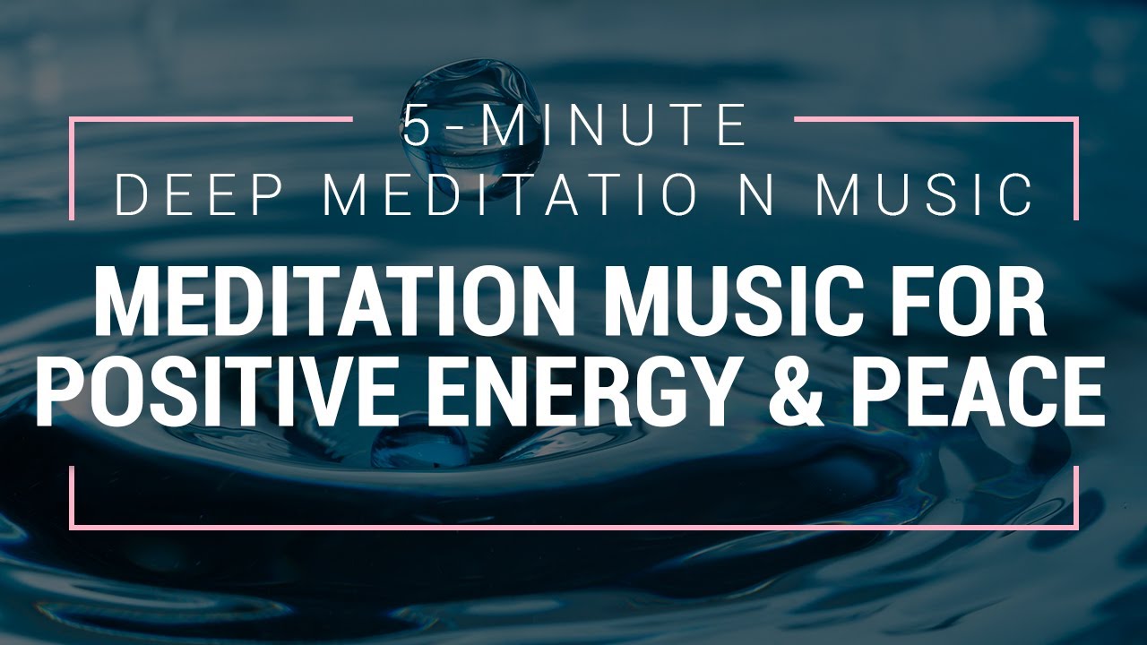5 Minute Deep Meditation Music | Meditation Music For Positive Energy ...