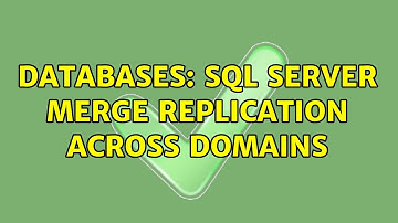 Databases: SQL Server merge replication across domains