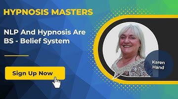 KAREN HAND - Hypnosis and NLP are all BS. Belief System
