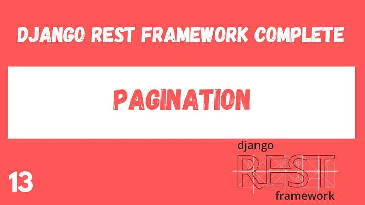 API Pagination. Django Rest Framework complete tutorial.#13