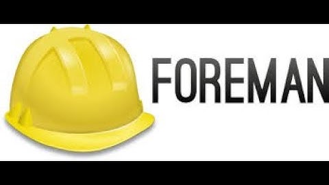Setting up your Foreman development environment
