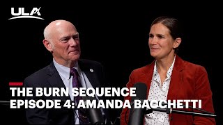 The Burn Sequence Episode 4: Amanda Bacchetti