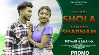 In Doh Sola Aam Doh Shabnam//Santali promo video 2026//