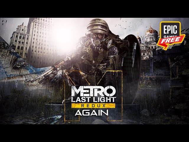 Metro Last Light Redux é o Décimo Jogo Gratuito na Epic Games