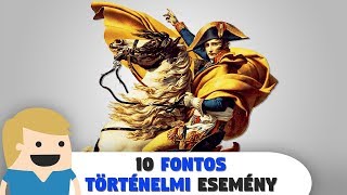 10 Esemény, ami Megváltoztatta a Történelmet!