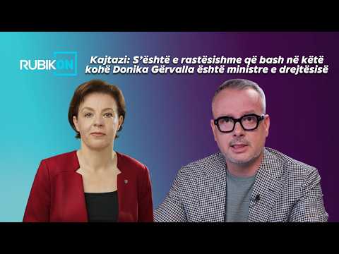 Kajtazi: S’është e rastësishme që bash në këtë kohë Donika Gërvalla është ministre e drejtësisë