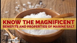 🔴 THE MAGNIFICENT BENEFITS OF MARINE SALT - THE PROPERTIES OF SEA SALT