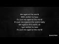 2Pac - Me Against The World Lyrics