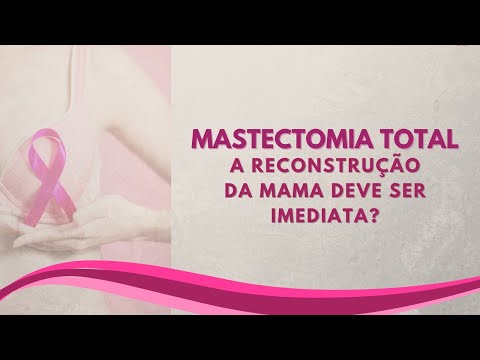 Vídeo: A mastectomia e a reconstrução podem ser feitas em uma única cirurgia?