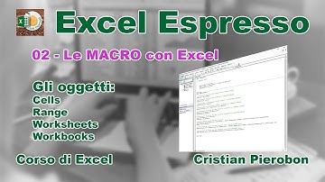 02 - Le MACRO con Excel, selezionare le celle - Excel Espresso