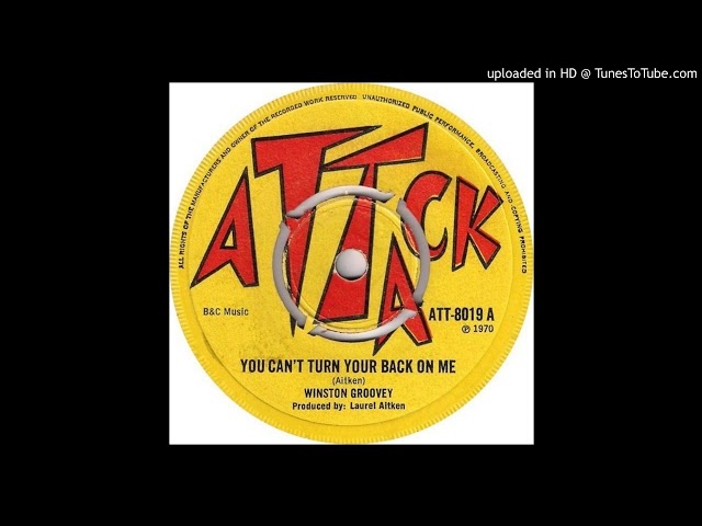 Winston Groovy - You Can't Turn Your Back On Me