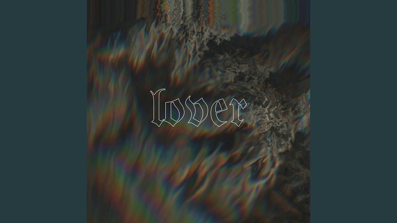 Watch LOVER on YouTube Watch LOVER on YouTube